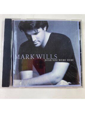 Mark Wills Wish You Were Here 1998 CD Album Mercury Country Hits Full Tracklist